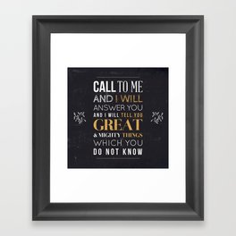 Great and Mighty Things - Jeremiah 33:3 Framed Art Print
