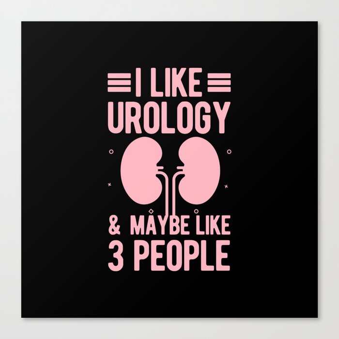 Funny Urology Urologist Canvas Print