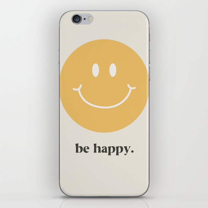 Be Happy. iPhone Skin