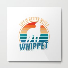 Life Is Better With A Whippet Greyhound Sighthound Metal Print | Whippetgift, Whippets, Bullywhippet, Greyhound, Whippetpuppy, Englishgreyhound, Whippetdog, Whippetbreeder, Sighthound, Whippet 
