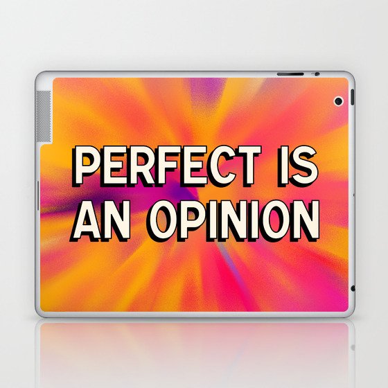 Perfect Is An Opinion No2 Laptop & iPad Skin