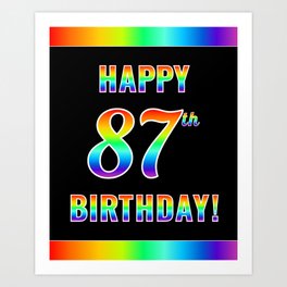 [ Thumbnail: Fun, Colorful, Rainbow Spectrum “HAPPY 87th BIRTHDAY!” Art Print ]
