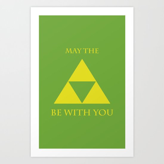 May the triforce be with you Art Print