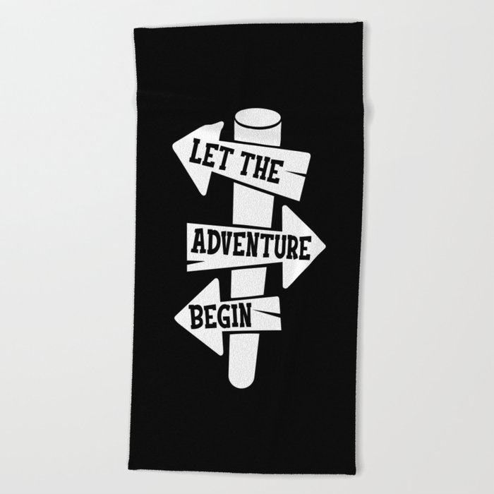 Let The Adventure Begin Signpost Travel Explore Beach Towel