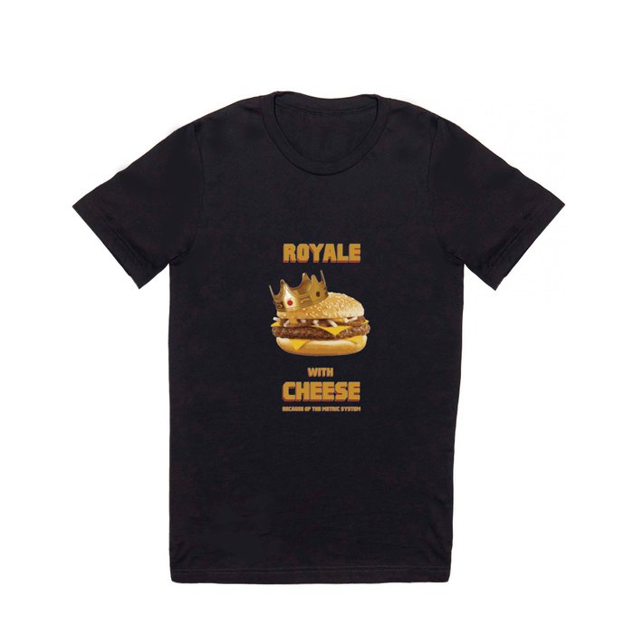 Royale with Cheese T Shirt