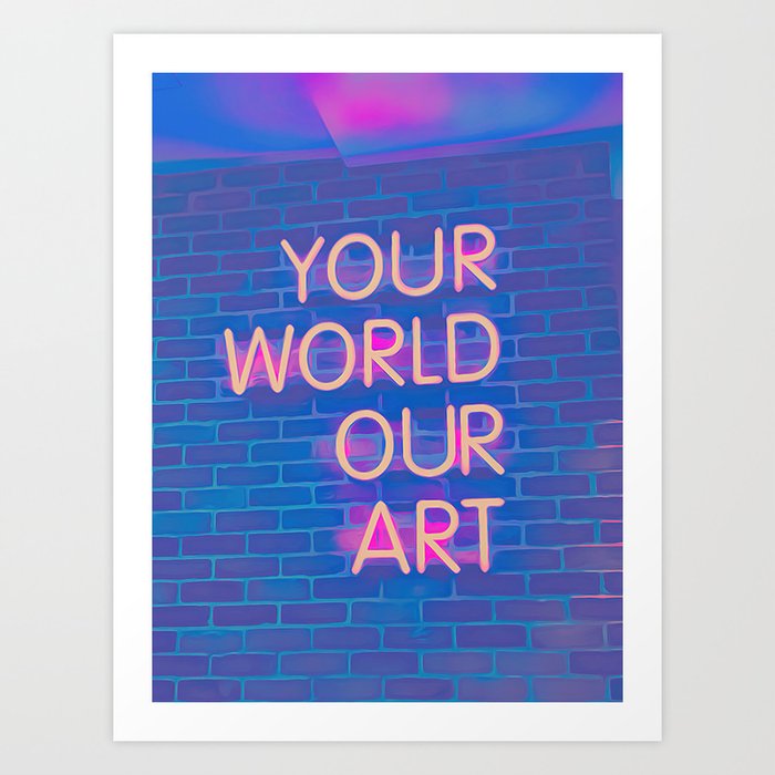 Your World Our Art pink, dreams, pastel, love, cute,  Art Print