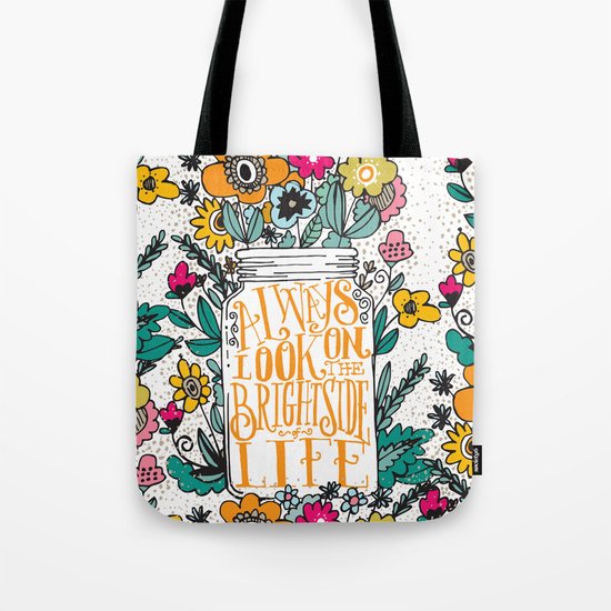 ALWAYS LOOK ON THE BRIGHT SIDE... Tote Bag