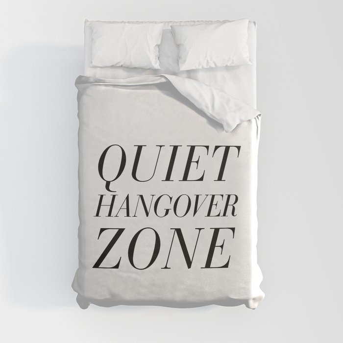 Quiet Hangover Zone Duvet Cover