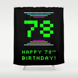 [ Thumbnail: 78th Birthday - Nerdy Geeky Pixelated 8-Bit Computing Graphics Inspired Look Shower Curtain ]
