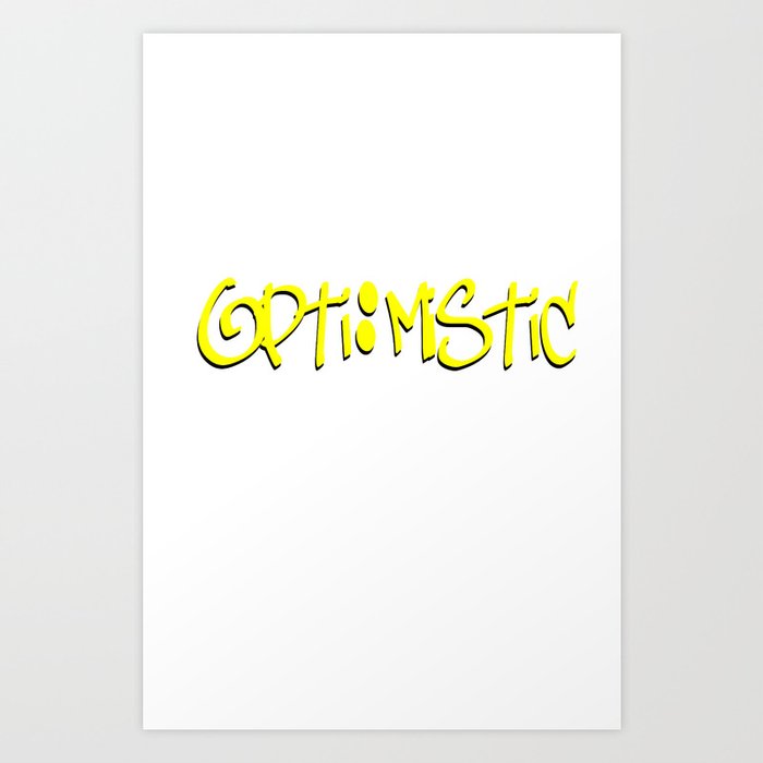 optimistic  Art Print