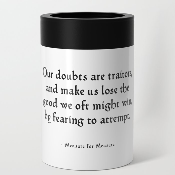 Measure for Measure - Inspirational Shakespeare Quote Can Cooler
