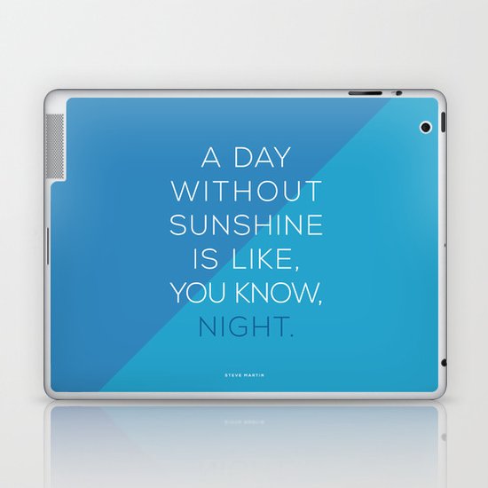 A Day Without Sunshine. Laptop & iPad Skin