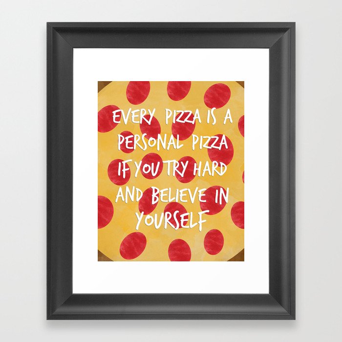 Inspirational Pizza Framed Art Print