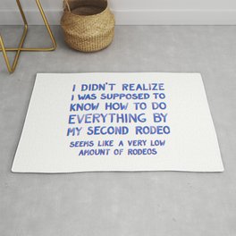 This Is My Second Rodeo Rug | Introvert, Weird, Handwriting, Funnyquote, Notmyfirstrodeo, Curated, Funny, Typography, Selfdeprecating, Relatable 