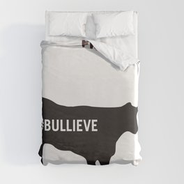 #BULLIEVE Duvet Cover