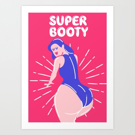 Super Booty Art Print