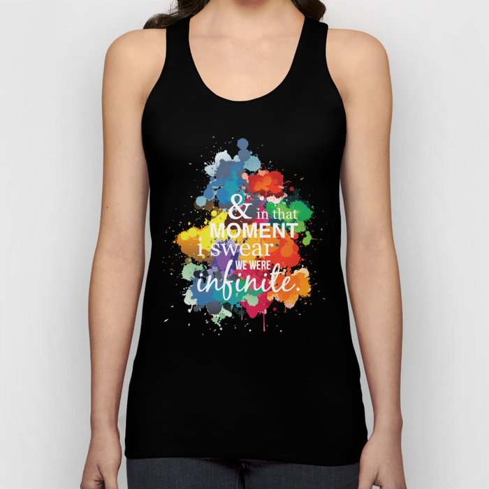 And In That Moment I Swear We Were Infinite - Perks of Being a Wallflower - Paint Splatter Poster Tank Top