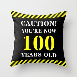[ Thumbnail: 100th Birthday - Warning Stripes and Stencil Style Text Throw Pillow ]