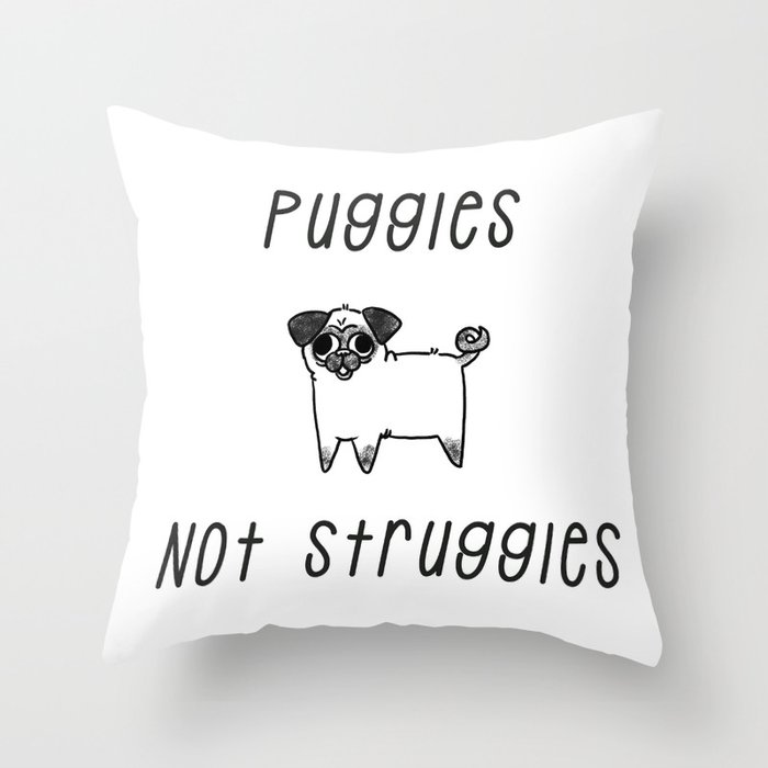 Puggles Not Struggles Throw Pillow