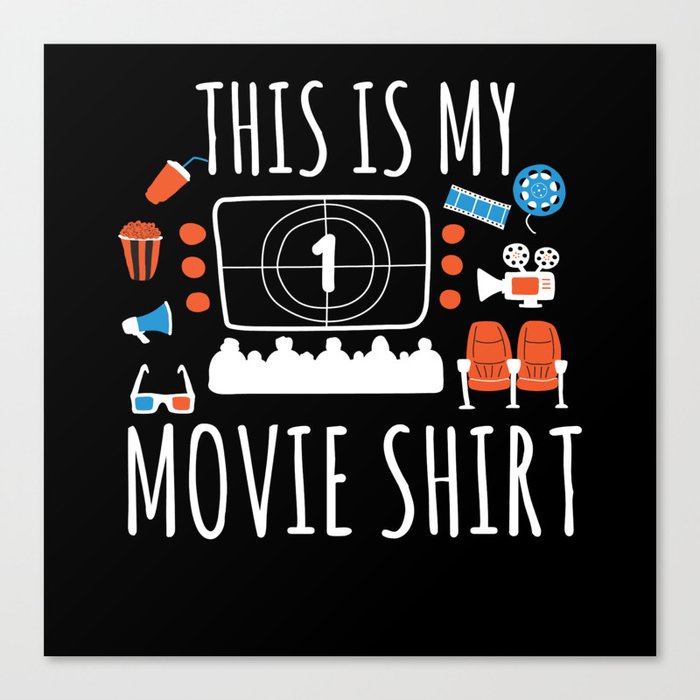 This Is My Movie Shirt Film Kino Canvas Print