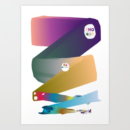 Enough Be Grateful Art Print