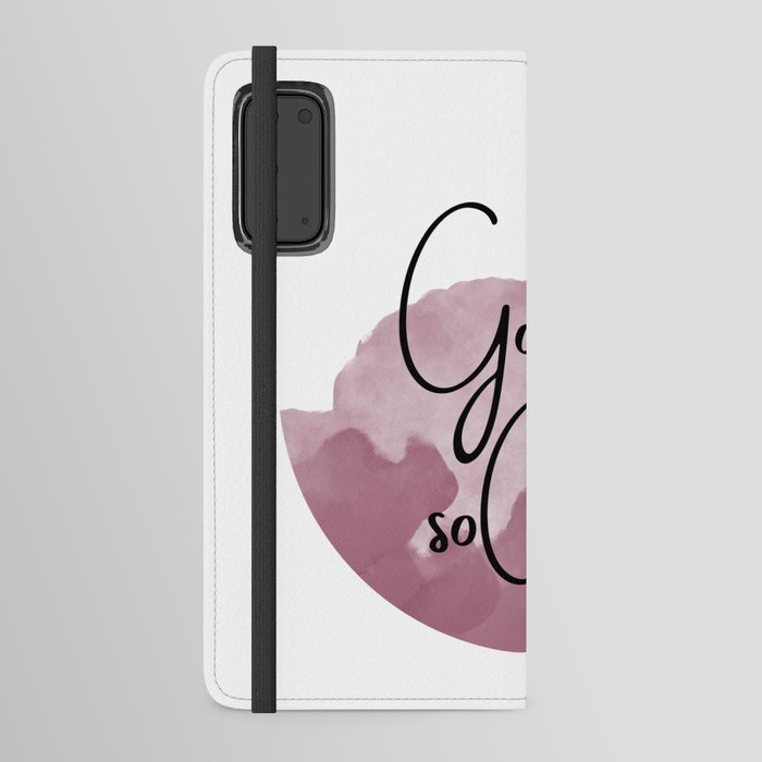 God is so Good Android Wallet Case