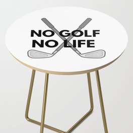 no golf, no life Side Table