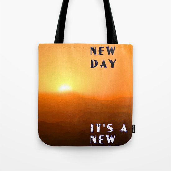 It's a New Day Tote Bag