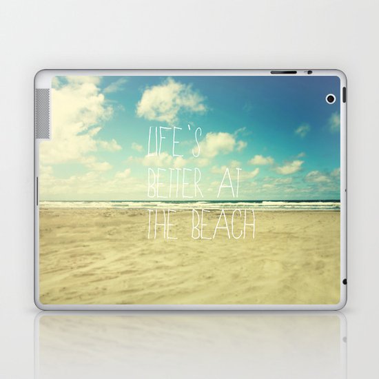 life's better at the beach Laptop & iPad Skin
