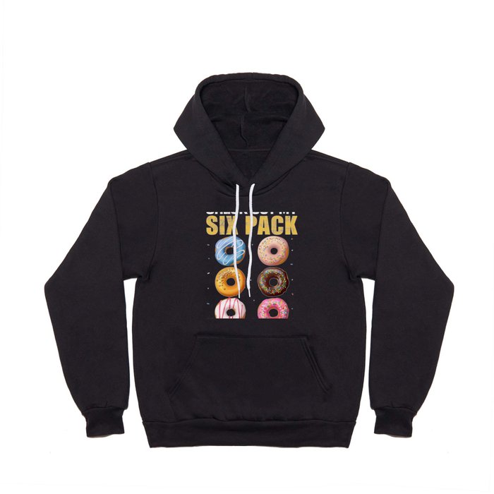 Check Out My Six Pack Donuts Hoody