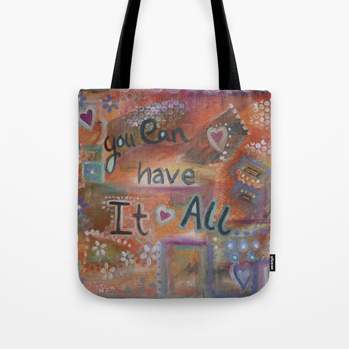 You can have it all Tote Bag