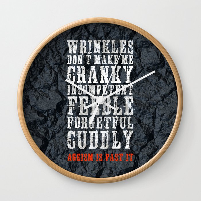 Wrinkles: Ageism is Past It Wall Clock