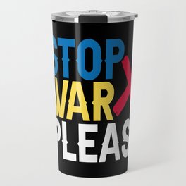 Stop War Please Ukrainian Flag Travel Mug