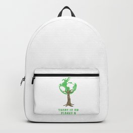 There Is No Planet B Save Earth Day Nature Gift Backpack