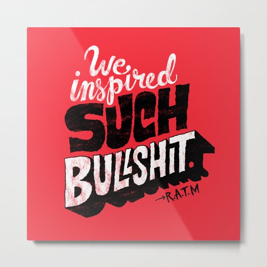 Inspired Bullshit Metal Print