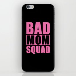 Bad Mom Squad iPhone Skin