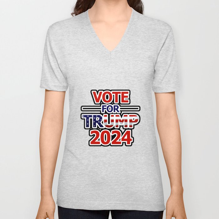 Vote for Trump 2024 V Neck T Shirt