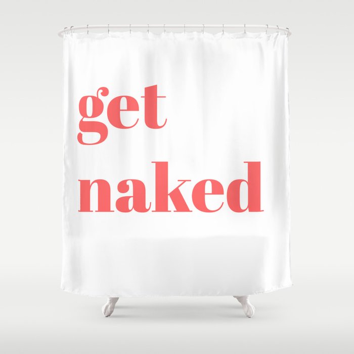 get naked VIII Shower Curtain