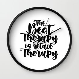Shopaholic Gift Ideas Best Therapy is Retail Therapy Wall Clock