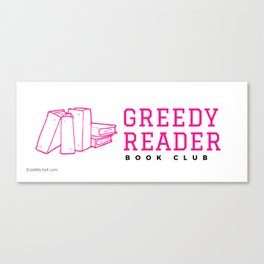 Greedy Reader Book Club Canvas Print