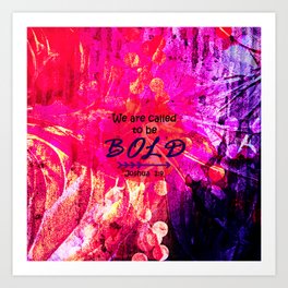 CALLED TO BE BOLD Floral Abstract Christian Typography Scripture Jesus God Hot Pink Purple Fuchsia Art Print