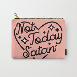 not today satan I Carry-All Pouch