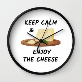 Keep calm and enjoy the cheese Wall Clock | Cheddar, Funny, Organic, Meal, Cheesemerch, Food, Cheeselovergifts, Keepcalm, Parmesan, Cheese 