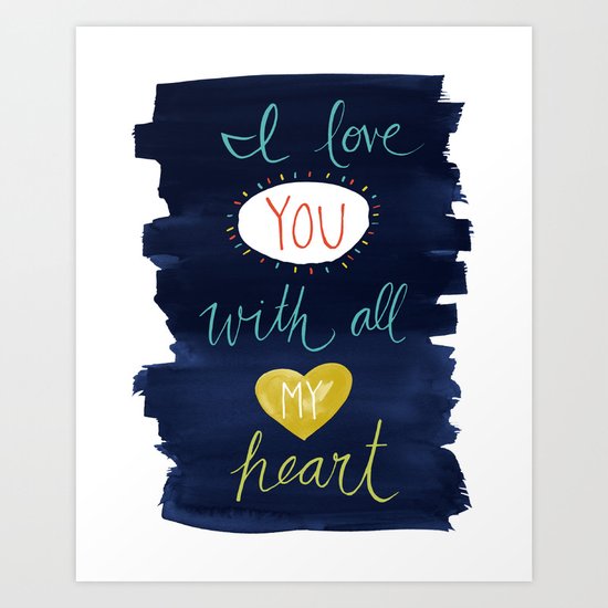 With All My Heart - indigo Art Print