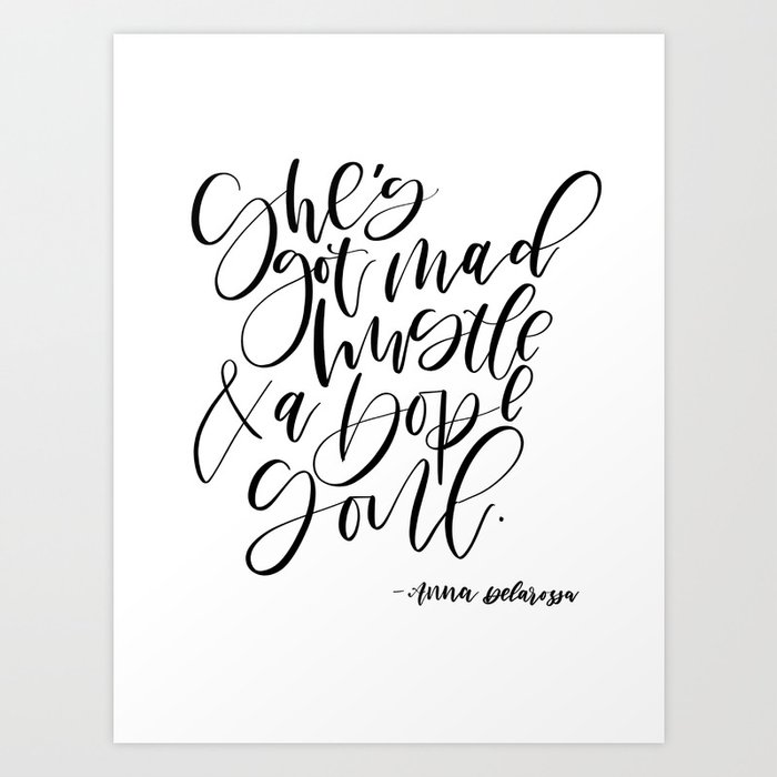 She S Got Mad Hustle A Dope Soul Quote Art Print By Canvasandkale Society6