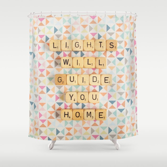 Lights Will Guide You Home Shower Curtain