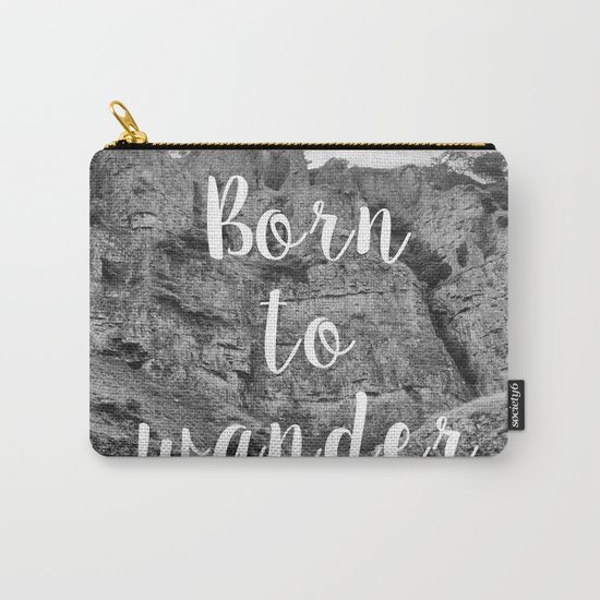 Born To Wander Carry-All Pouch