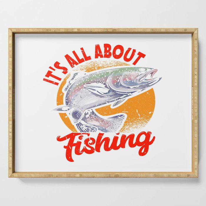 It's All About Fishing Serving Tray