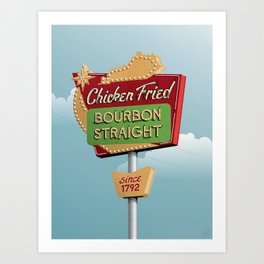 Chicken Fried, Bourbon Straight Art Print