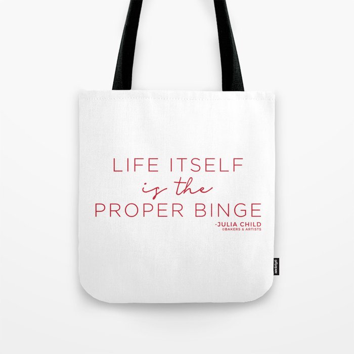 Life Itself is the Proper Binge (Red) Tote Bag